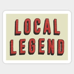 LOCAL LEGEND Sticker